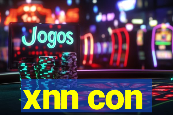 xnn con